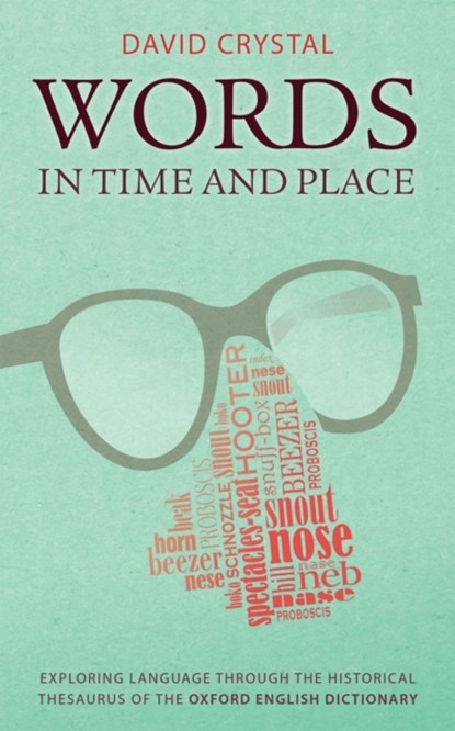 Words in Time and Place, David (Honorary Professor of Linguistics at the University of Wales Crystal - Gebonden - 9780199680474