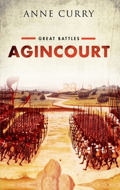 Agincourt, Anne (Professor of Medieval History and the Dean of the Faculty of Humanities Curry - Paperback - 9780199681020