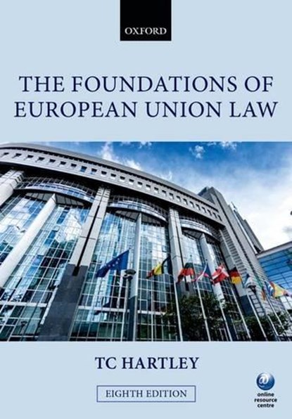 The Foundations of European Union Law, Trevor (Professor of Law Emeritus at the London School of Economics and Political Science) Hartley - Paperback - 9780199681457