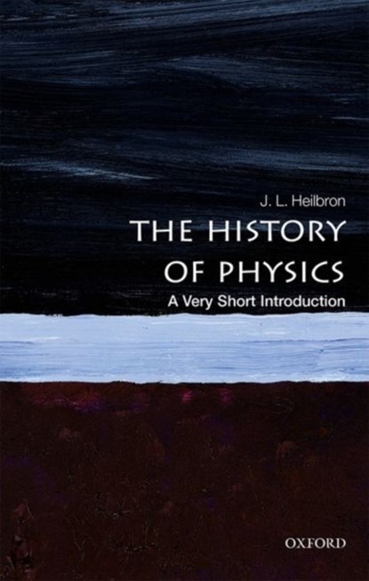 The History of Physics, J.L. (Professor of History Heilbron - Paperback - 9780199684120
