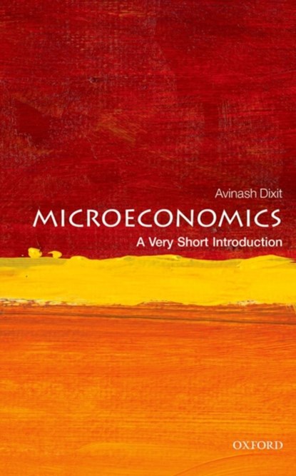 Microeconomics: A Very Short Introduction, AVINASH (SHERRERD UNIVERSITY PROFESSOR EMERITUS,  Princeton University) Dixit - Paperback - 9780199689378