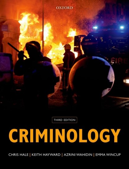 Criminology, Chris (Professor of Criminology at the University of Kent and Programme Co-ordinator of the Erasmus Mundus Doctorate in Cultural and Global Criminology) Hale ; Keith (Professor of Criminology Hayward ; Azrini (Professor of Criminology and Criminal Justice at Nottingham Trent University) Wahidin - Paperback - 9780199691296