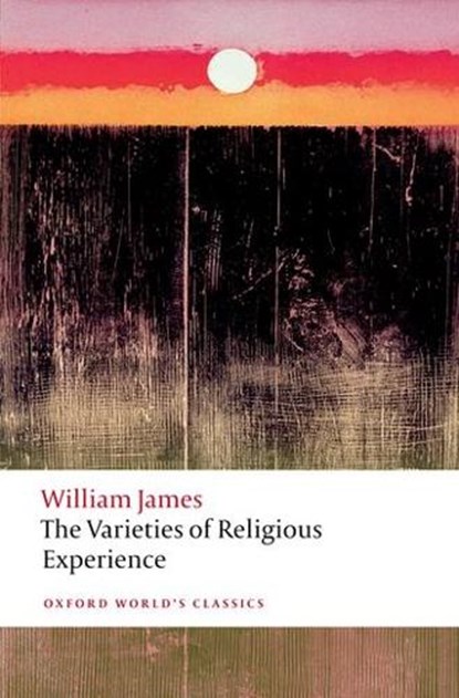 The Varieties of Religious Experience, William James - Paperback - 9780199691647