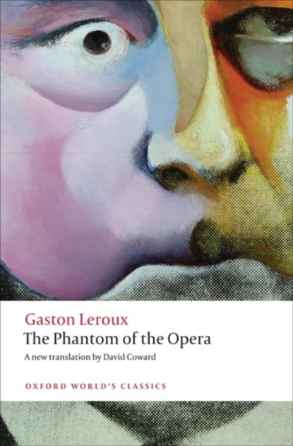 The Phantom of the Opera, Gaston Leroux - Paperback - 9780199694570