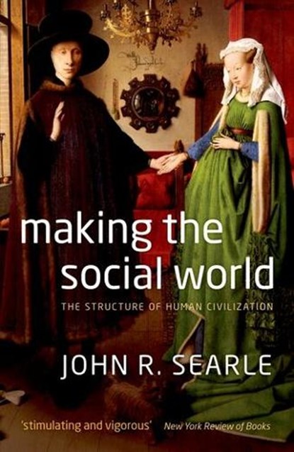 Making the Social World, John (University of California Searle - Paperback - 9780199695263