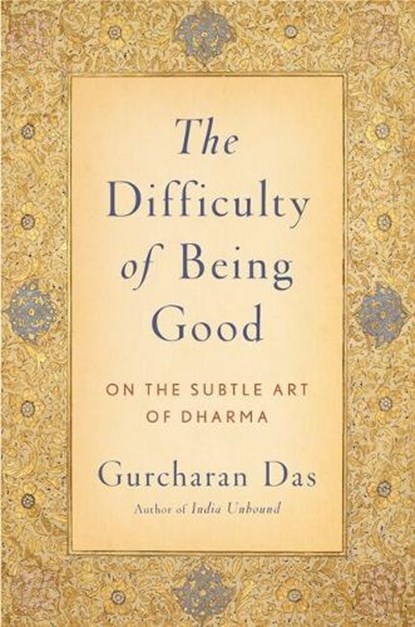 Das, G: Difficulty of Being Good, Gurcharan Das - Paperback - 9780199754410