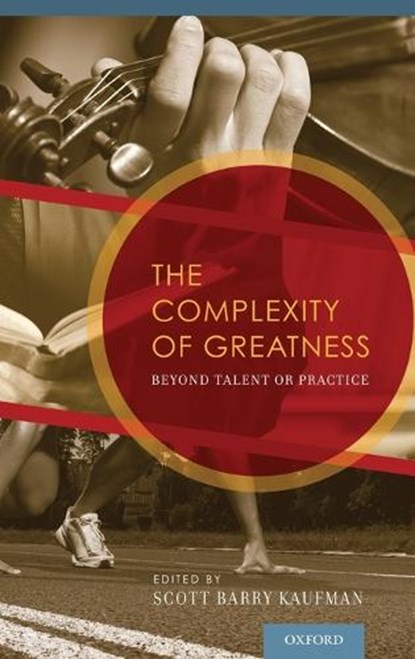 The Complexity of Greatness, KAUFMAN,  Scott Barry - Gebonden - 9780199794003