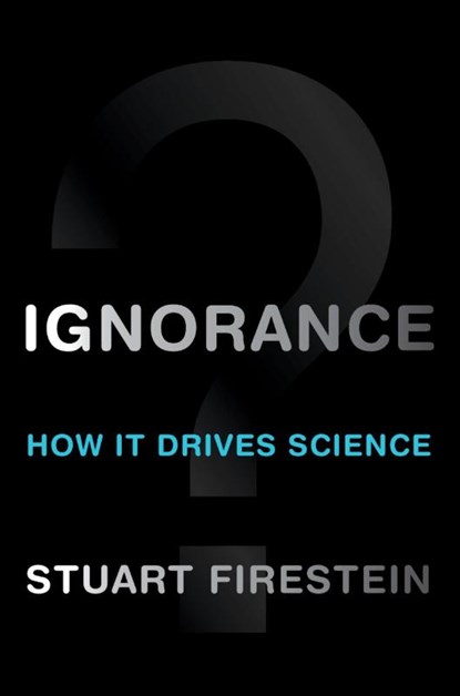 Ignorance, Stuart (Professor and Chair Firestein - Gebonden - 9780199828074