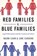 Red Families v. Blue Families, NAOMI (RESEARCH PROFESSOR OF LAW,  Research Professor of Law, George Washington University Law School) Cahn ; June (Chair of Law, the Constitution and Society, Chair of Law, the Constitution and Society, University of Missouri-Kansas City) Carbone - Paperback - 9780199836819