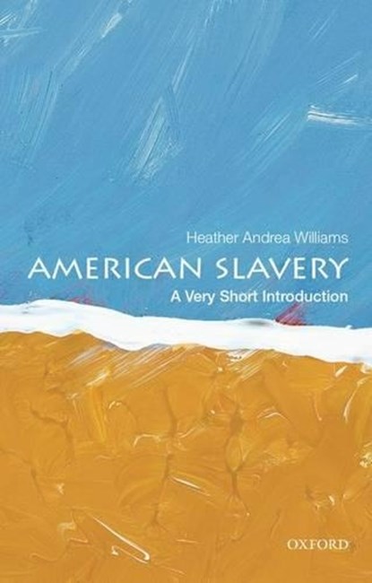 American Slavery, Heather Andrea (Associate professor of history Williams - Paperback - 9780199922680