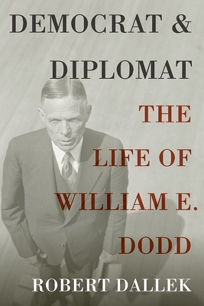 Democrat and Diplomat, Robert (Emeritus Professor Dallek - Paperback - 9780199931729