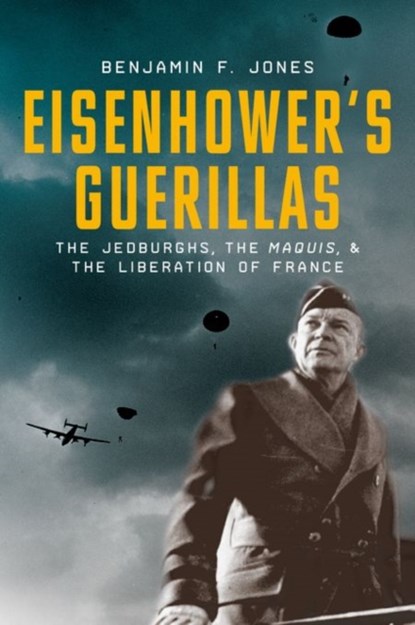 Eisenhower's Guerillas, Benjamin F. ( Jones - Gebonden - 9780199942084
