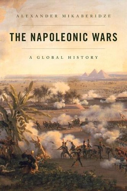 The Napoleonic Wars, Alexander ( Mikaberidze - Gebonden - 9780199951062