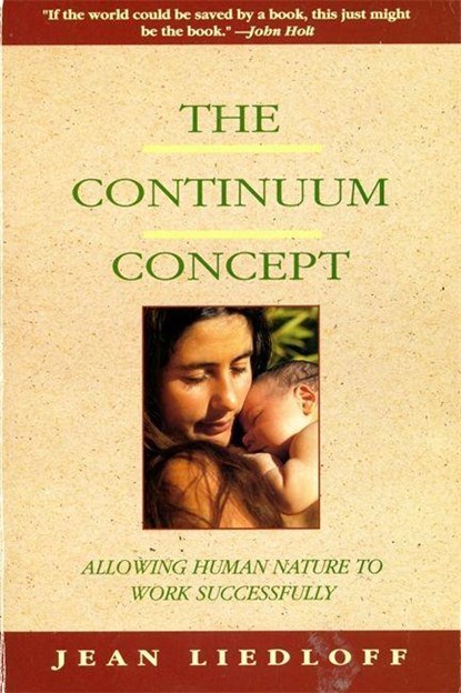 The Continuum Concept, Jean Liedloff - Paperback - 9780201050714