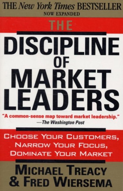 The Discipline of Market Leaders, Fred Wiersema ; Michael Treacy - Paperback - 9780201407198