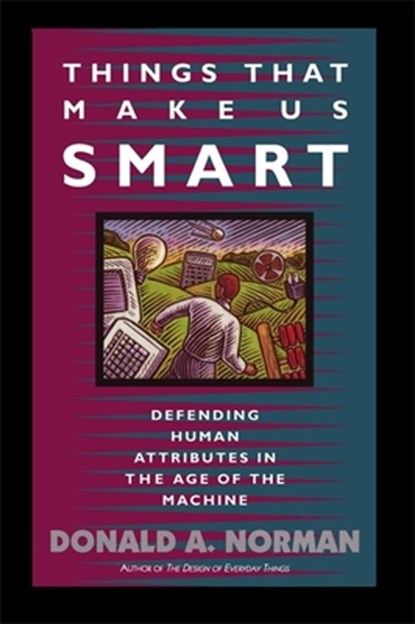 Things That Make Us Smart, Don Norman ; Tamara Dunaeff - Paperback - 9780201626957