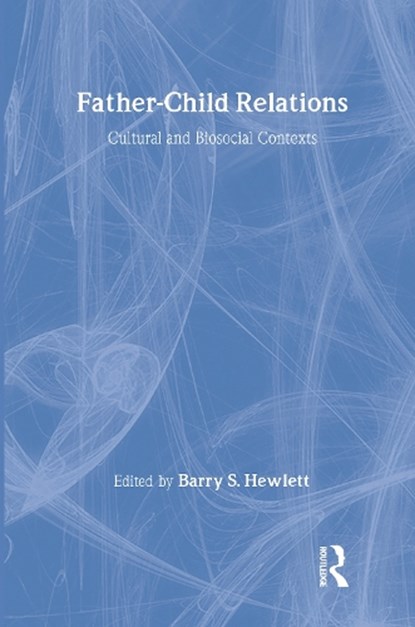 Father-child Relations, Barry S. Hewlett - Gebonden - 9780202011882