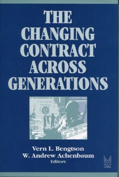 The Changing Contract across Generations, Vern (University of Southern California Edward R. Roybal Institute of Aging) Bengtson - Gebonden - 9780202304595