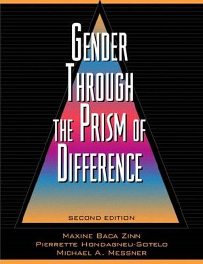 Gender Through the Prism of Difference, Maxine Baca Zinn ; Pierrette A. Hondagneu-Sotelo ; Michael Alan Messner - Paperback - 9780205302253