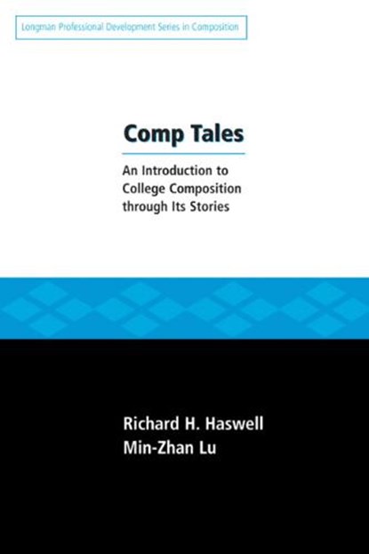 Comp Tales, Richard Haswell ; Min-Zhan Lu - Paperback - 9780205576357
