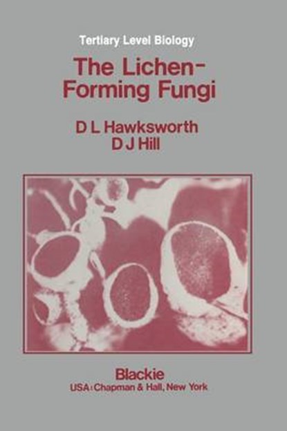 The Lichen-Forming Fungi, D.L. Hawksworth ; D.J. Hill - Paperback - 9780216916340