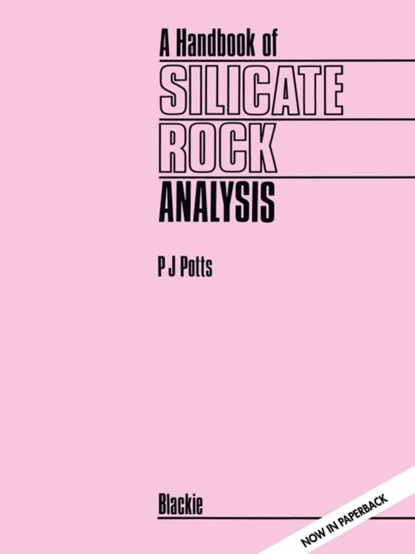 A Handbook of Silicate Rock Analysis, P.J. Potts - Paperback - 9780216932098