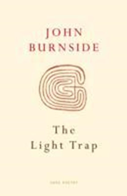 The Light Trap, John Burnside - Paperback - 9780224061773