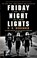 Friday Night Lights, H G Bissinger - Paperback - 9780224076746