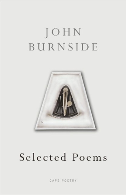 Selected Poems, John Burnside - Paperback - 9780224078030