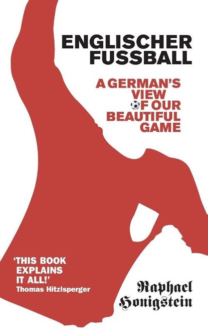 Englischer Fussball, Raphael Honigstein - Paperback - 9780224080132