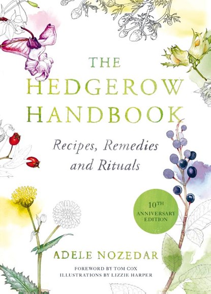 The Hedgerow Handbook, Adele Nozedar - Gebonden - 9780224086714