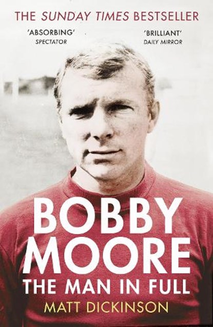 Bobby Moore, Matt Dickinson - Paperback - 9780224091732