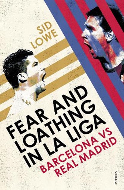 Fear and Loathing in La Liga, Sid Lowe - Paperback - 9780224091800