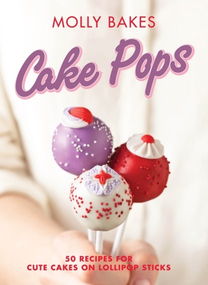 Cake Pops, Molly Bakes - Gebonden - 9780224095228
