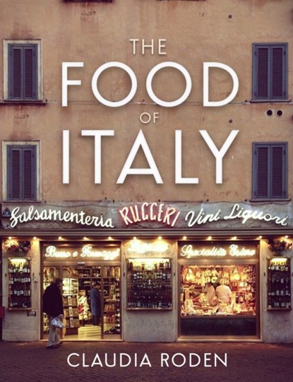 The Food of Italy, Claudia Roden - Gebonden Gebonden - 9780224096010