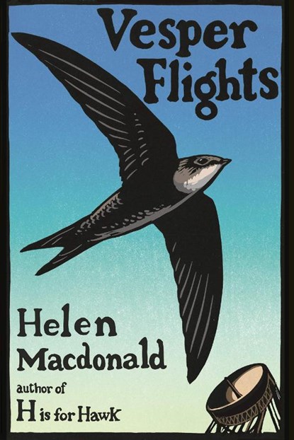 Vesper Flights, Helen Macdonald - Gebonden Gebonden - 9780224097017