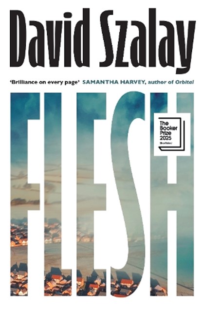 Flesh, David Szalay - Gebonden - 9780224099783