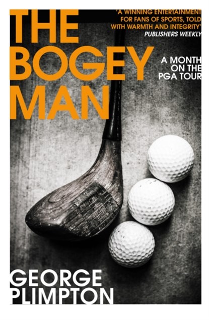 The Bogey Man, George Plimpton - Paperback - 9780224100267