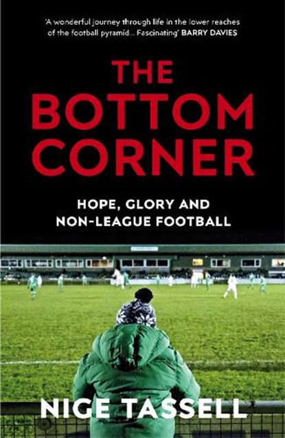 The Bottom Corner, Nige Tassell - Paperback - 9780224100601