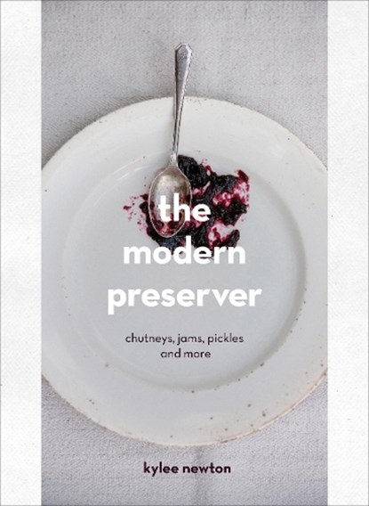 The Modern Preserver, Kylee Newton - Gebonden - 9780224101165