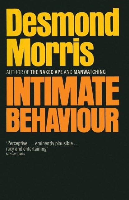 Intimate Behaviour, Desmond Morris - Paperback - 9780224101356