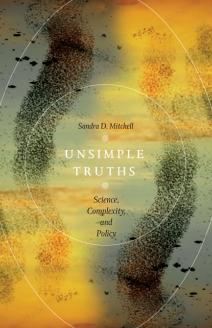 Unsimple Truths, Sandra D. Mitchell - Paperback - 9780226006628
