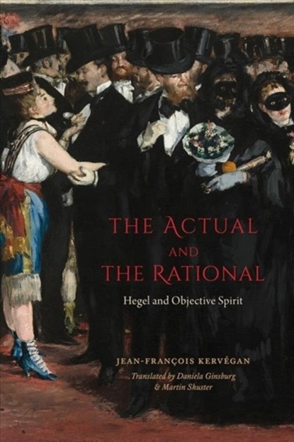 The Actual and the Rational, Jean-Francois Kervegan - Gebonden - 9780226023809
