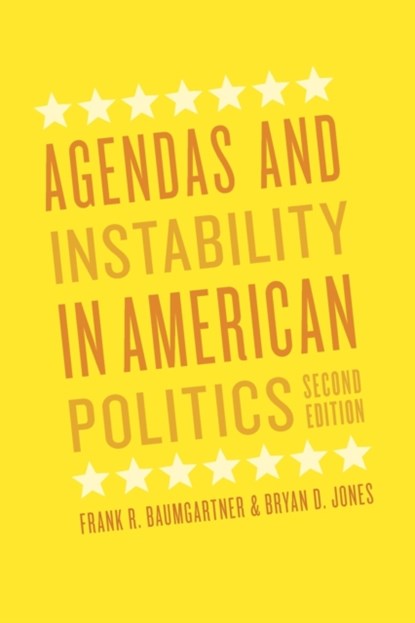 Agendas and Instability in American Politics, Second Edition, Frank R. Baumgartner ; Bryan D. Jones - Paperback - 9780226039497