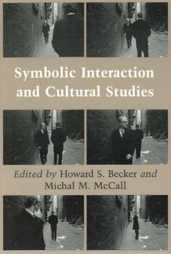 Becker, H: Symbolic Interaction & Cultural Studies