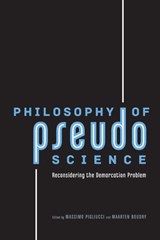 Philosophy of Pseudoscience - Massimo Pigliucci ; Maarten Boudry - 9780226051963