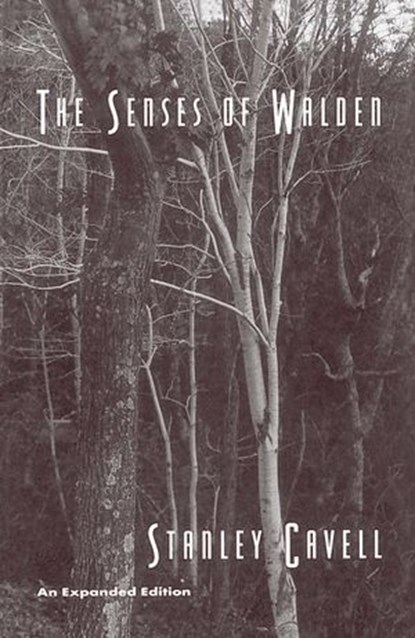 The Senses of Walden, Stanley Cavell - Ebook - 9780226075013