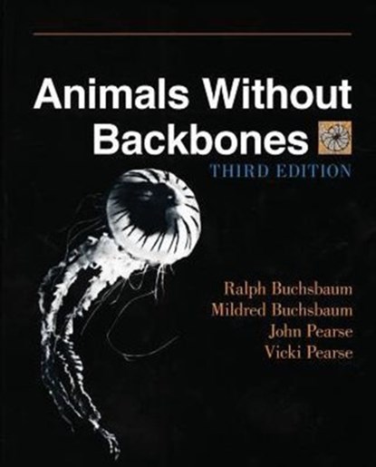 Animals Without Backbones, Ralph Buchsbaum ; Mildred Buchsbaum ; John Pearse ; Vicki Pearse - Paperback - 9780226078748