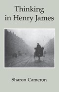 Thinking in Henry James | Sharon Cameron | 
