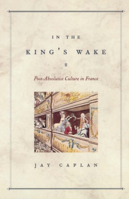 In the King's Wake, Jay Caplan - Paperback - 9780226093123